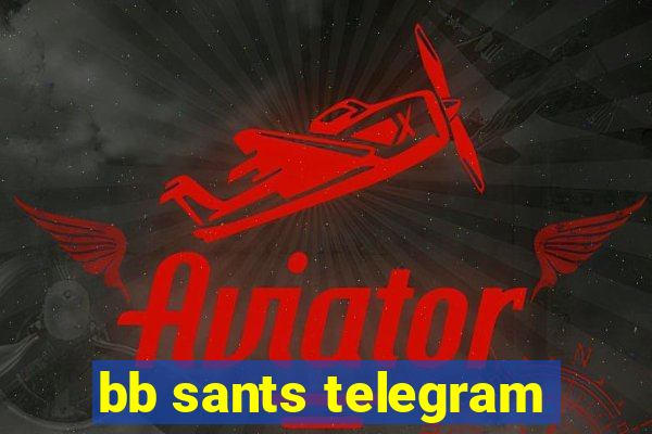 bb sants telegram